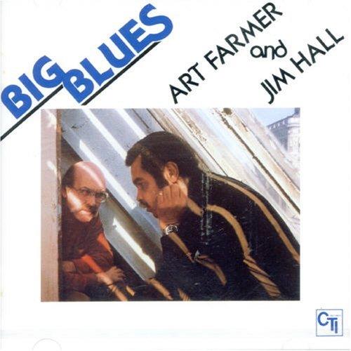 Art Farmer and Jim Hall Big Blues (LP)
